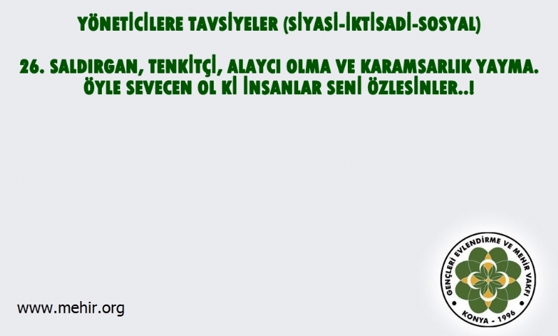 YÖNETİCİLERE TAVSİYELER..! (SİYASİ-İKTİSADİ-SOSYAL) 