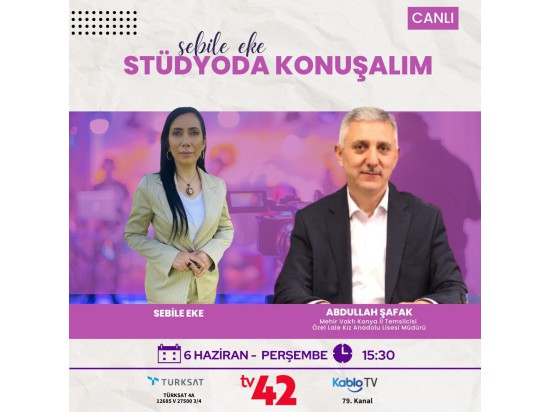 KONYA İL TEMSİLCİMİZ CANLI YAYIN KONUĞU OLDU