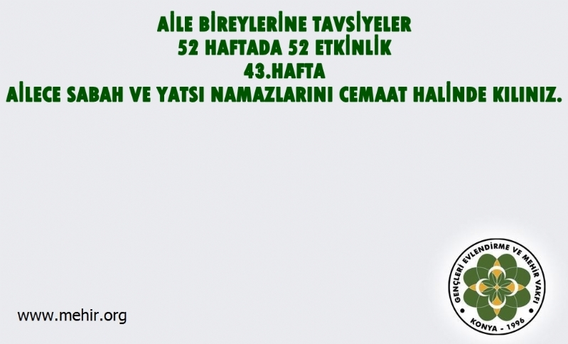 AİLE BİREYLERİNE TAVSİYELER..! 