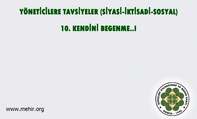 YÖNETİCİLERE TAVSİYELER..! (SİYASİ-İKTİSADİ-SOSYAL) 